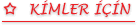 Kimler İçin
